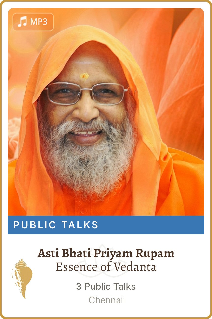 Asti Bhati Priyam Rupam (Essence of Vedanta)