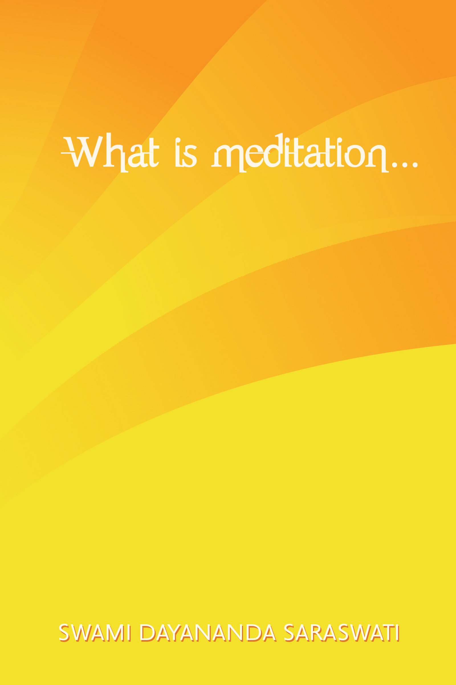 What Is Meditation