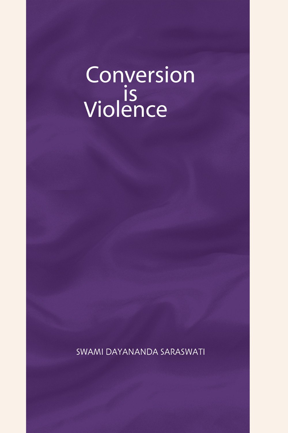 Conversion is Violence