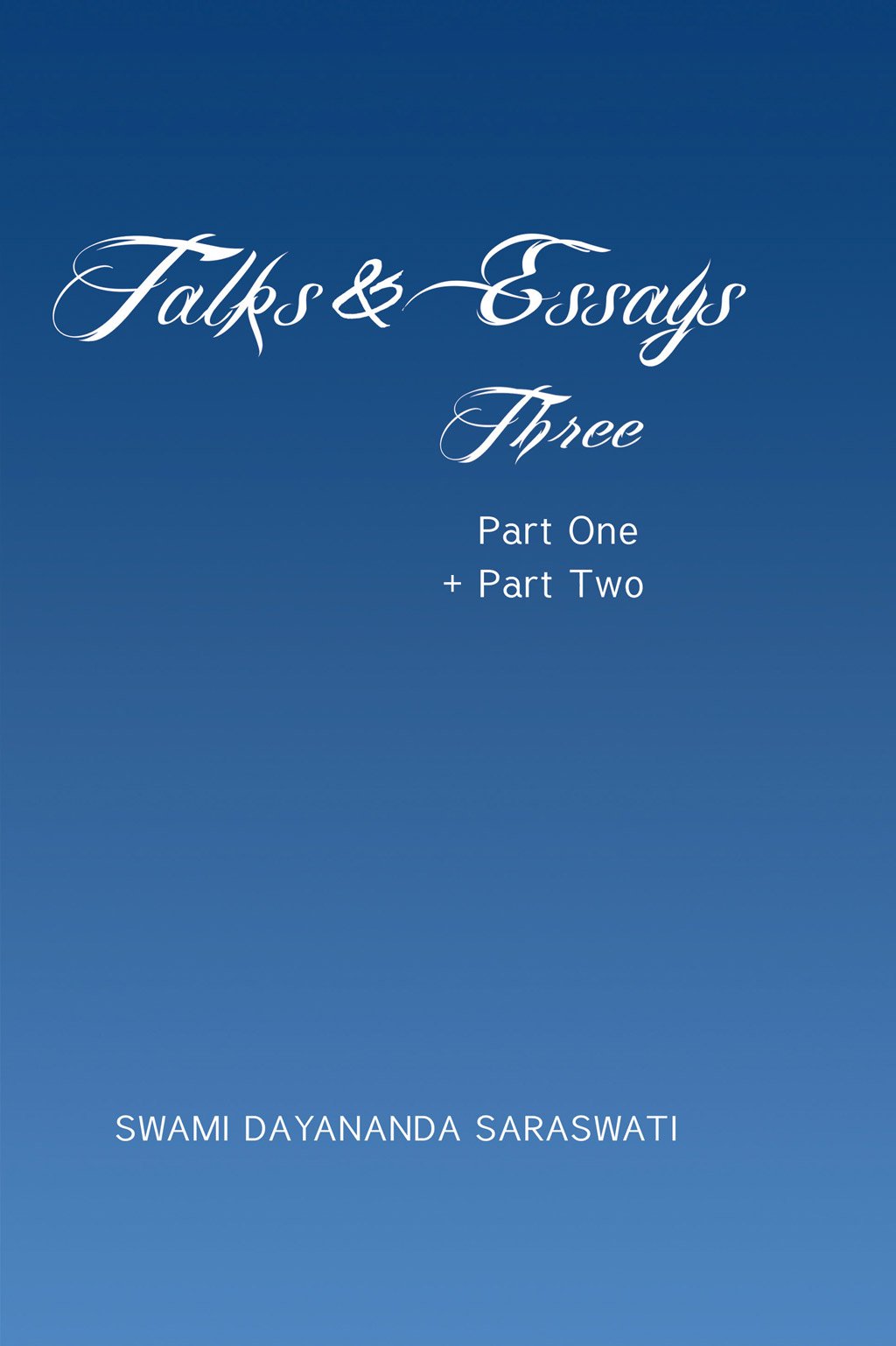 Talks & Essays Three (Part 1+2)